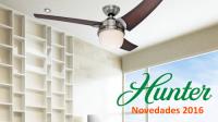 Casa Bruno presenta en 2016  la nueva línea de ventiladores Hunter con luz